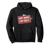 Zip tie don't worry I zip tied it funny car car guy Pullover Hoodie