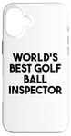 Coque pour iPhone 16 Plus Meilleur inspecteur de balle de golf au monde