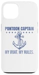 Coque pour iPhone 13 Ponton Captain My Boat My Rules Drôle de propriétaires de voiliers