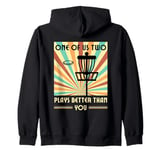 One of us two plays better than you Frisbee Disc Golf Zip Hoodie