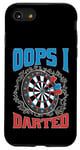 Coque pour iPhone SE (2020) / 7 / 8 Oops I Darted Erreur du joueur de fléchettes ----