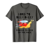 Born To Dilly Dally Forced To Pick Up The Pace Cute Snail T-Shirt