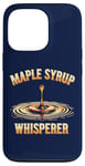 Coque pour iPhone 13 Pro Maple Syrup Whisperer Funny Food Lover Humor Foodies