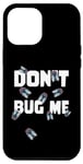 Coque pour iPhone 15 Pro Max Funny Entomology Cicada 2024 Don't Bug Me