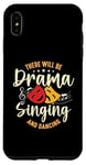 iPhone XS Max There Will Be Drama Singing And Broadway Musical Theatre Case