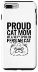 iPhone 7 Plus/8 Plus Proud Cat Mom Of A Very Spoiled Persian Cat Case