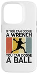 iPhone 14 Pro If You Can Dodge A Wrench You Can Dodge A Ball Dodgeball Case