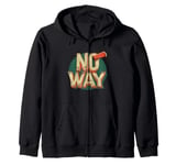 No Way Graphic for a Bold and Edgy Look Zip Hoodie