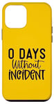 Coque pour iPhone 12 mini Drôle 0 jours sans incident Sarcasme Humour Design