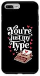 Coque pour iPhone 7 Plus/8 Plus La Saint-Valentin You're My Type