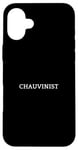 iPhone 16 Plus CHAUVINIST English Word Apparel Case