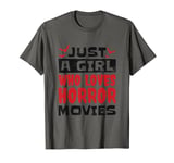 Just a Girl Who Loves Horror Movies, Horror Movie Lover T-Shirt