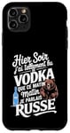 Coque pour iPhone 11 Pro Max Hier J'ai Tellement Bu de Vodka Ce Matin Je Parlais Russe