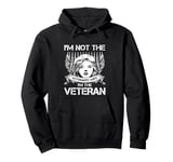 I'm Not The Veteran's Wife I'm The Veteran Vintage Pullover Hoodie