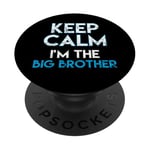 Keep Calm I'm The Big Brother Big Bro Siblings Brother PopSockets Adhesive PopGrip