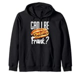 Can I Be Frank? Hot Dogs Humor Fun Zip Hoodie