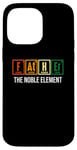 iPhone 14 Pro Max Father The Noble Element Funny Retro Science Fathers Day Case