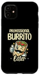 iPhone 11 Professional Burrito Eater Mexican Burritos Cinco De Mayo Case