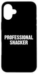 Coque pour iPhone 16 Plus Professional Snacker Funny