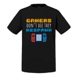 T-Shirt Enfant Gamers Don't Die They Respawn /Jeux Vidéo Retro Gaming Arcade