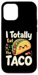 iPhone 12/12 Pro I Totally Eat The Taco Cute Taco Top Case