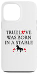 iPhone 13 Pro Max Barn Horse Design Horse Girls True Love Was Born in a Stable Case