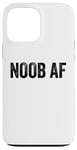 Coque pour iPhone 13 Pro Max Noob AF Gamer Jeux vidéo Noob AF