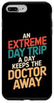 iPhone 7 Plus/8 Plus An Extreme Day Trip A Day Keeps The Doctor Away Case