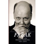 Freak : boken om Freddie Wadling (pocket)