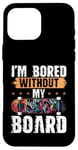 Coque pour iPhone 16 Pro Max Skateboard Bored Without My Board Skater