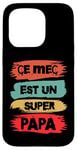 Coque pour iPhone 15 Pro Ce mec est un super papa cadeau drôle papa fête des pères