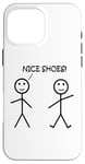 Coque pour iPhone 16 Pro Max Nice Shoes Sarcasme Funny Stickman Stick Figure Sarcastique Pun