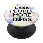 Less People More Dogs Mobile Phone Grip Holder Dog Paw Print PopSockets PopGrip: Swappable Grip for Phones & Tablets PopSockets Adhesive PopGrip