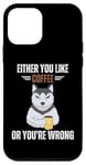 Coque pour iPhone 12 mini Vintage Husky Soit You Like Coffee Or You're Wrong Lover