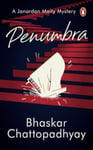 Penumbra  A Janardan Maity Mystery