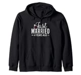 Just Married 4 Years Ago Men Women 4th Wedding Anniversary Zip Hoodie