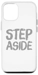 Coque pour iPhone 12/12 Pro Pour les gens drôles, citation en deux mots de Step Aside