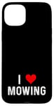 Coque pour iPhone 15 Plus I Love Mowing – Heart – Tondeuse à gazon pour gazon