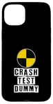 iPhone 15 Plus Car Accident Crash Car Saying Funny Crash Test Dummy Case