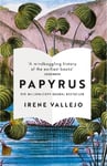 Papyrus: THE MILLION-COPY GLOBAL BESTSELLER