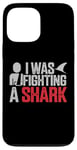 Coque pour iPhone 13 Pro Max I Was Fighting A Shark Arm Blessury Broken Shoulder Elbow