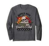 Banned Book Reader's Club Reading Lover Bookish Librarian Long Sleeve T-Shirt