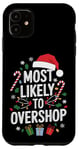 iPhone 11 Most Likely To Overshop Christmas Shopping Holiday Shopper Case