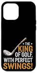 Coque pour iPhone 12 Pro Max Le roi du golf, avec des swings parfaits !