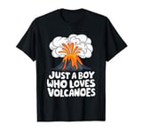 Funny Kids Just A Boy Who Loves Volcanoes Eruption Boy T-Shirt