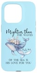 Coque pour iPhone 15 Pro Mightier Than the Waves of the Sea is His Love Psalm 93:4