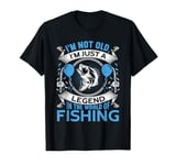 I 'm Just A Legend In The World Of Funny Birthday Fishing T-Shirt