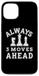 iPhone 13 Always 3 Moves ahead Chess Player King Queen Case