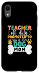 Coque pour iPhone XR Enseignant hors service promu pour rester à la maison chien maman enseignants