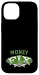 iPhone 14 Money Fix Everything Funny Capitalism Lover Quote Case